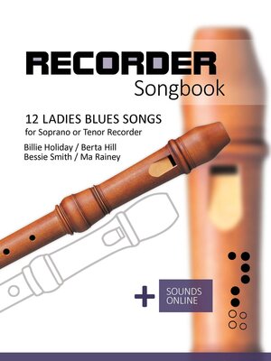cover image of Recorder Songbook--12 Ladies Blues Songs for Soprano or Tenor Recorder